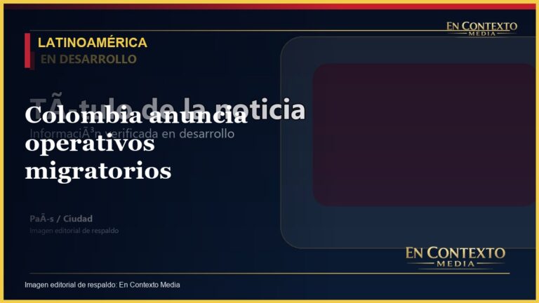 Portada editorial de En Contexto Media para una noticia en desarrollo sobre Colombia.