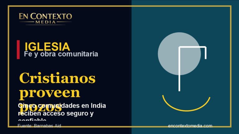 Cristianos proveen pozos de agua a comunidades marginadas en India